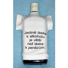 Tričko na flašku Jedině láska k alkoholu ...