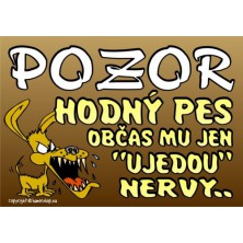 Legrační certifikát Pozor hodný pes občas mu jen ujedou